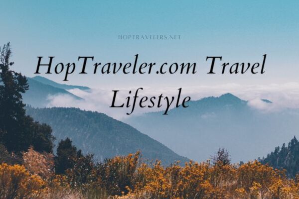 HopTraveler.com Travel Lifestyle