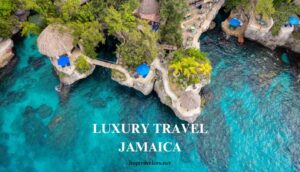 Luxury Travel in Jamaica