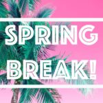 spring break travel ideas for families​