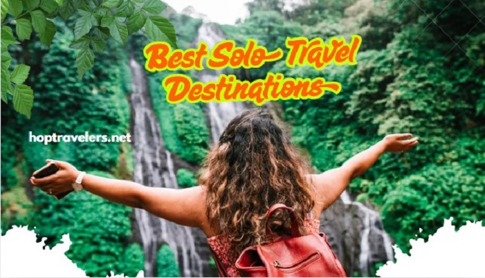 Best Solo Travel Destinations